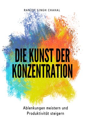 cover image of Die Kunst der Konzentration